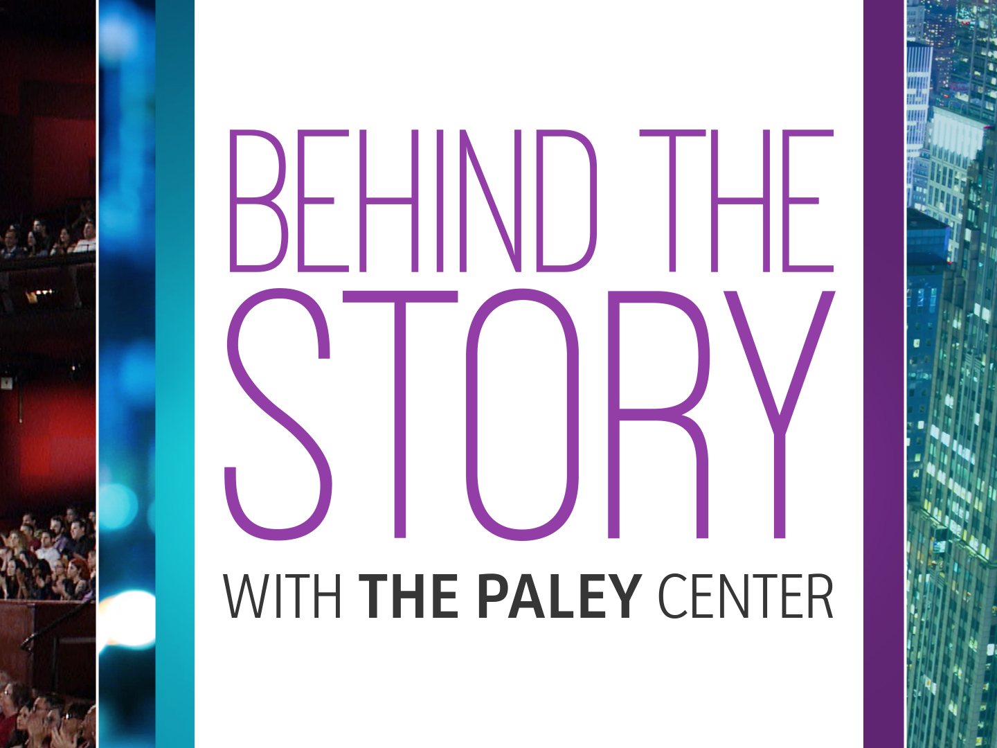 Behind the Story with the Paley Center image