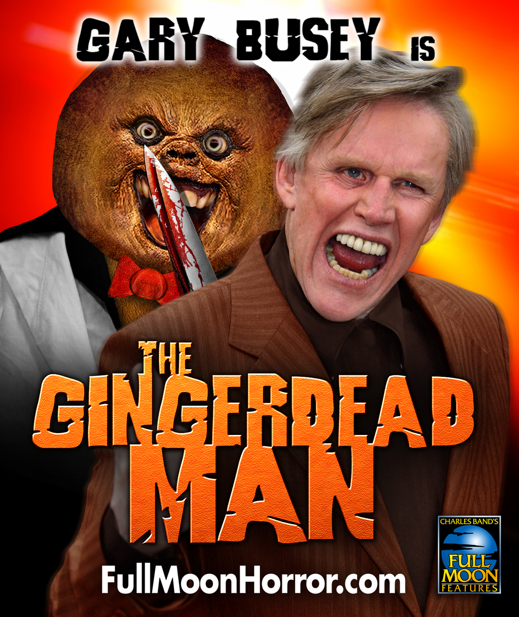 GARY BUSEY (Killer Cookie in "Gingerdead Man")